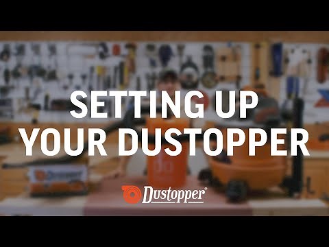 How to Set Up Your Dustopper