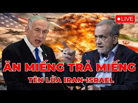 🔴TRỰC TIẾP: Màn trả đũa thô bạo giữa tên lữa Iran -Israel