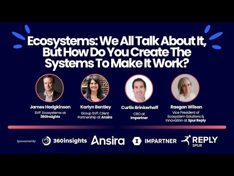 Ecosystems: We All Talk About It, But How Do You Create The Systems To Make It Work?