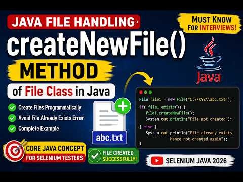 408. createNewFile() method of File class in Java (Selenium Java 2026)