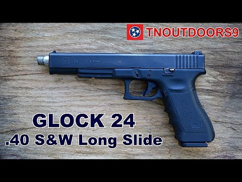 GLOCK 24 - The .40 S&W Long Slide
