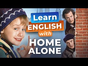 Learn English with HOME ALONE — Saving Christmas!