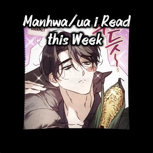 Manhwa I Read This Week ❤️‍🔥👀