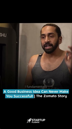 A Good Business Idea Can Never Make You Successful! | The Zomato Story