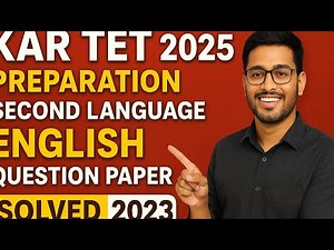 KAR TET Preparation 2025.Second Language English question paper solved of 2023