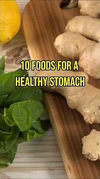 10 Foods for a Healthy Stomach