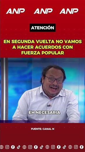 WE WILL NOT MAKE ANY DEALS WITH FUERZA POPULAR IN THE RUNOFF ELECTION