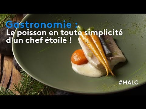 Gastronomy: fish in all its simplicity from a starred chef!