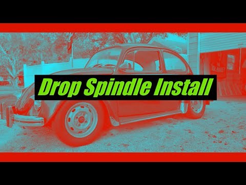VW Beetle Drop Spindle Install