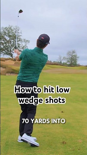 How to hit low wedge shots.