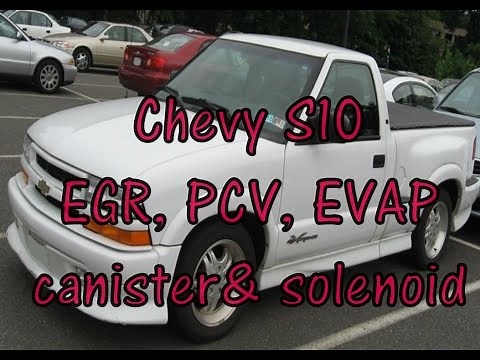 Chevy S10 emissions: PCV valve, EGR valve, EVAP canister, & purge solenoid (Sonoma & Hombre)