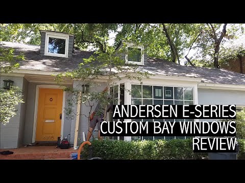 Andersen E Series Custom Bay Window Review