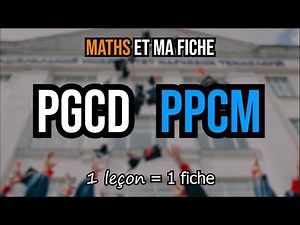 PGCD et PPCM - MATHS ET MA FICHE