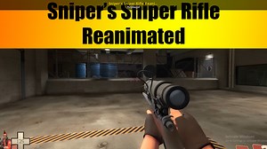 Sniper's Sniper Rifle Reanimated Mod for Team Fortress 2 | TF2 Mods