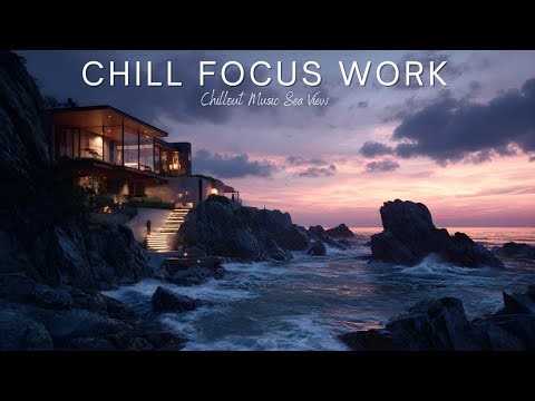 Relaxing Chillout Music for Deep Work and Peaceful Mind - Learning, Retention & Calm Mind