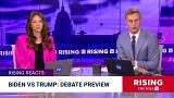 Rising: Biden vs. Trump: Debate Preview