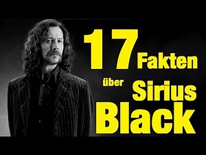 17 FAKTEN über Sirius BLACK