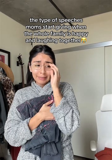 The classic mom speeches when the whole family is happy