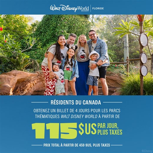 Résidents du Canada Obtenez un billet de 4 jours pour les parcs thématiques du Walt Disney World Resort 115 $US par jour, plus taxes (Prix total à partir de 459 $US, plus taxes) | Walt Disney World