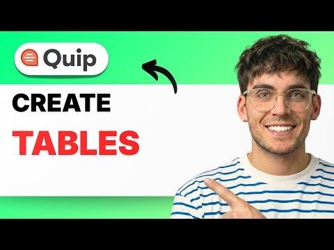How to Create Tables in Quip [2026 Full Guide]