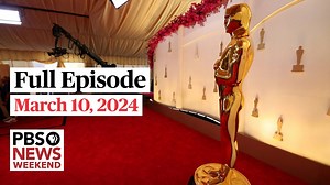 PBS News Weekend full episode, March 10, 2024 | WPBS | Serving Northern New York and Eastern Ontario