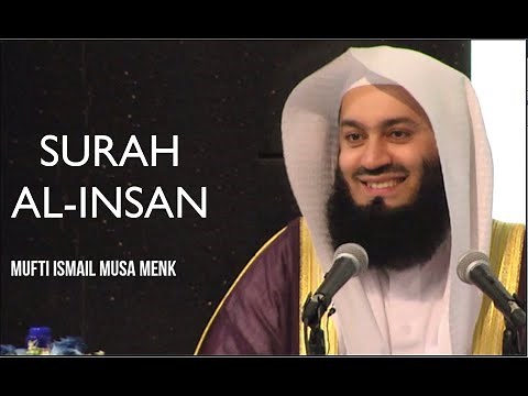 Quran Recitation- Mufti Menk- Surah Al-Insaan- [with Eng Translation]