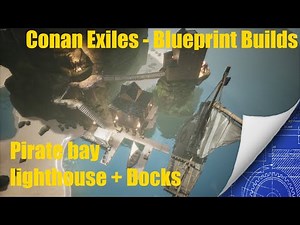 Conan Exiles - Blueprint Builds - Pirate bay lighthouse and dock
