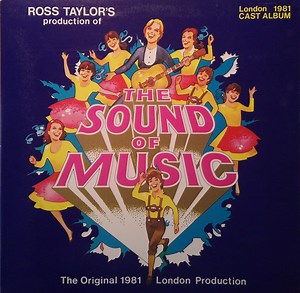 "The Sound Of Music" London 1981 Cast - The Sound Of Music: London 1981 Cast Album