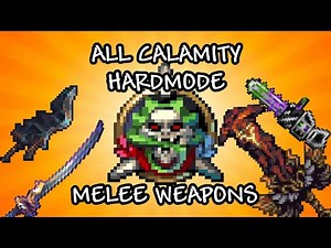 ALL Terraria Calamity Hardmode Melee Weapons