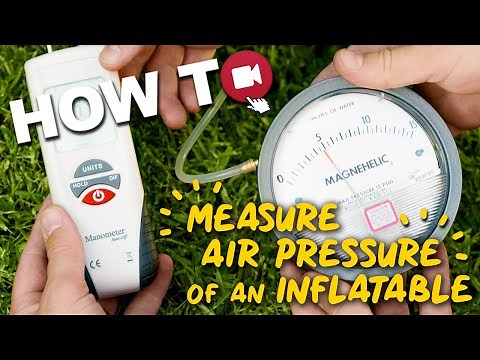 How to measure air pressure of an inflatable using a manometer or Magnehelic Pressure Gauge