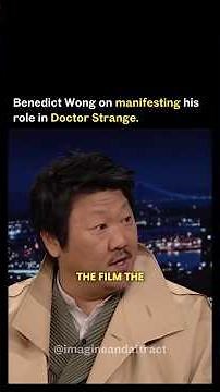 Benedict Wong on Manifesting His Role in Doctor Strange