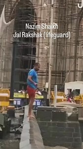 368K views · 9.2K reactions | Nazim Shaikh is a Jal Rakshak (lifeguard), and a familiar face near the Gateway of India during high tides  VC : @nazimaquaman #mumbai #mumbaikar #mumbaiguide_ #mumbaicity #hightide #lifeguard #salute #brave | Mumbai Guide | Facebook