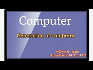 Generation of computer tamil/ 11th computer science chapter 1