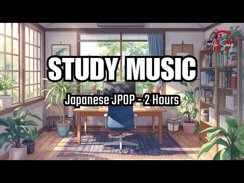 Japanese Study Music - Calm JPOP for Focus & Concentration [2 Hours]