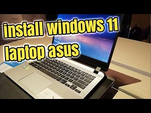 Tutorial How to Install Windows 11 on All ASUS Laptop Series