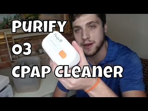 Purify O3 Portable CPAP Cleaner & Sanitizer Step by Step Detail