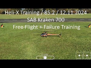 Heli-X Training / 85.2 / 12.11.2024 / SAB Kraken 700 / Free Flight + Failure Training