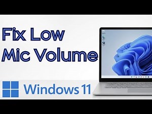 How to Fix Low Microphone Volume on Windows 11 (2026 Guide)
