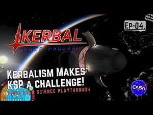 KSP - Going to High Orbit! (It's Harder Than You'd Think with KERBALISM!) - [Ep04]