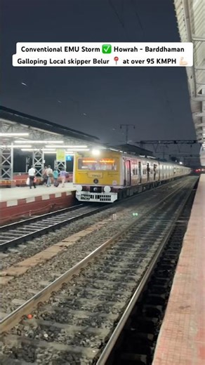 Conventional EMU Storm ✅ Howrah - Barddhaman Galloping Local skipper Belur 📍 at over 95 KMPH 💪🏻