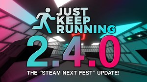 V. 2.4.0 - The “Steam Next Fest” Update! news - Just Keep Running