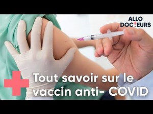 Covid vaccines: all your questions - Allo Docteurs