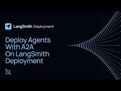 Deploy Agents with A2A on LangSmith Deployment