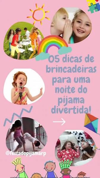 5 Dicas de Brincadeiras para Uma Noite do Pijama Super Divertida!