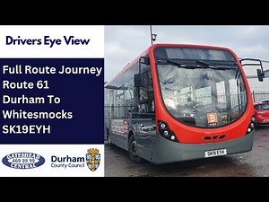 DEV: Full Route Journey | Durham County Council Bus Route 61 - Durham To Whitesmocks | SK19EYH