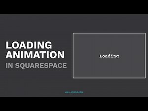 Loading Animation in Squarespace