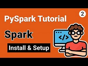 Spark Installation on Windows 10 and Mac | PySpark Tutorial for Beginners