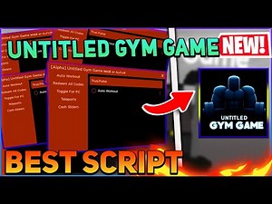 Untitled Gym Game Script GUI / Hack (Auto Farm, Inf Money, Auto Train, And More) *PASTEBIN 2024*