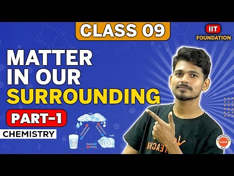 Matter In Our Surrounding | Class 9 Chemistry | Part 1 | Ajay sir | IIT Foundation Telugu