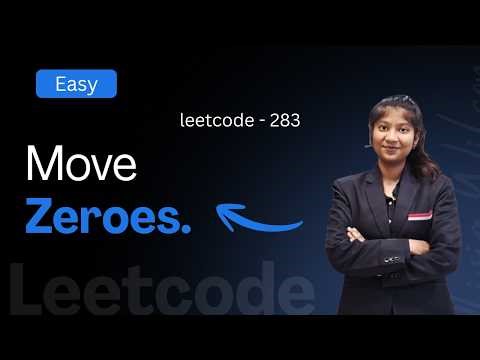LeetCode 283 | Move Zeroes | Optimal C++ Solution Explained